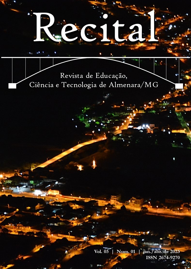 					Visualizar v. 5 n. 1 (2023): Recital: Revista de Educação, Ciência e Tecnologia de Almenara/MG, v.5, n.1, jan./abr. 2023
				